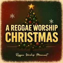Reggae Worship Movement - Do You Hear What I Hear?